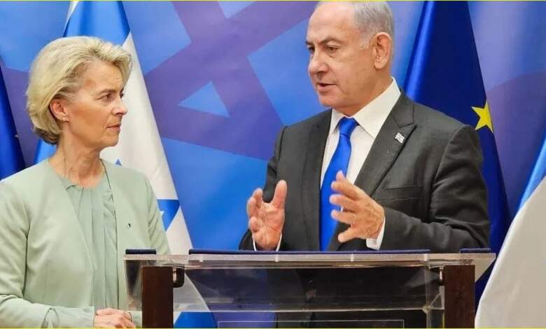 نتنياهو رئيس وزراء إسرائيل ورئيسة المفوضية الأوروبية أورسولا فون دير لاين